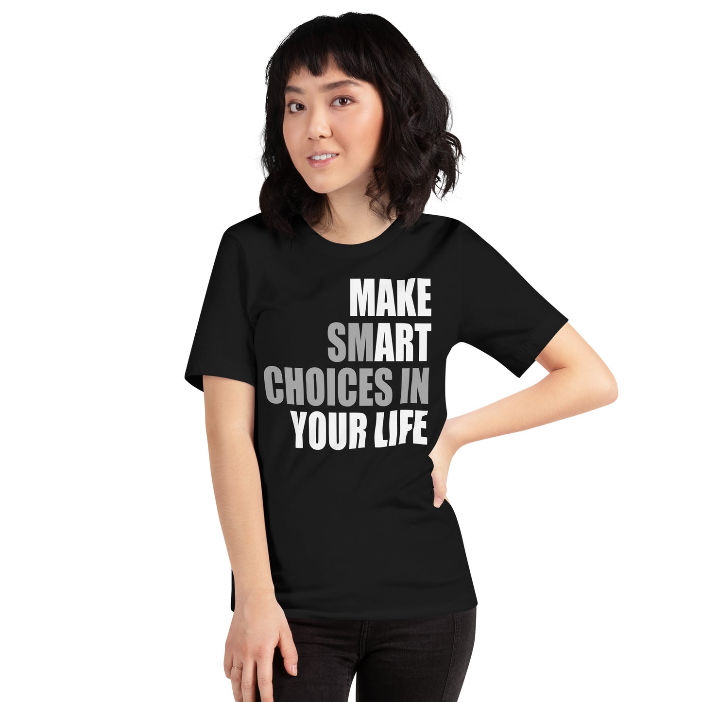 Make Smart Choices - Unisex Tee