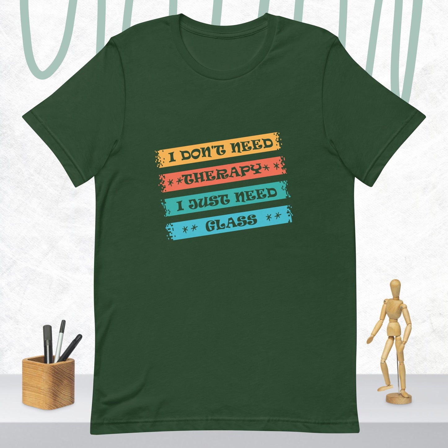 I Don't Need Therapy Unisex Tee
