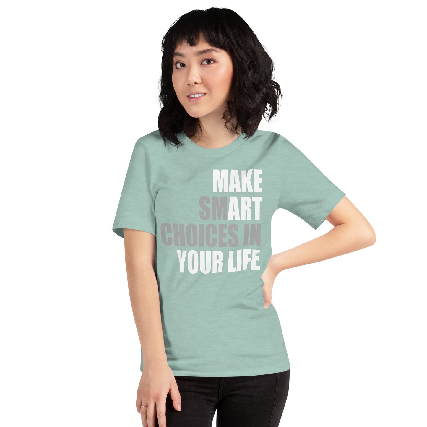 Make Smart Choices - Unisex Tee