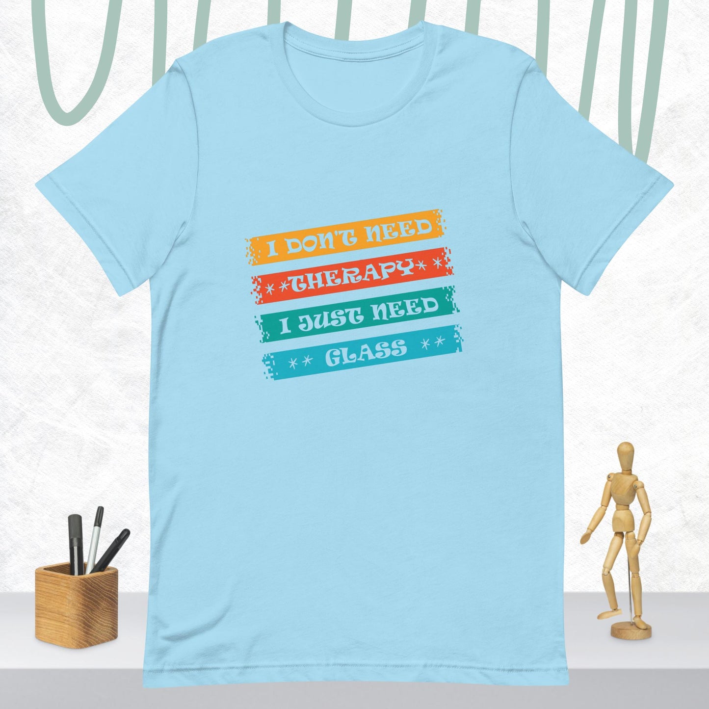 I Don't Need Therapy Unisex Tee