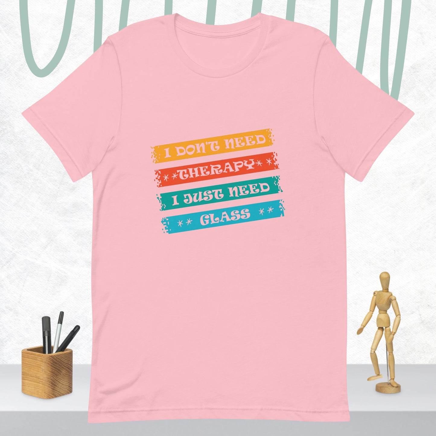 I Don't Need Therapy Unisex Tee
