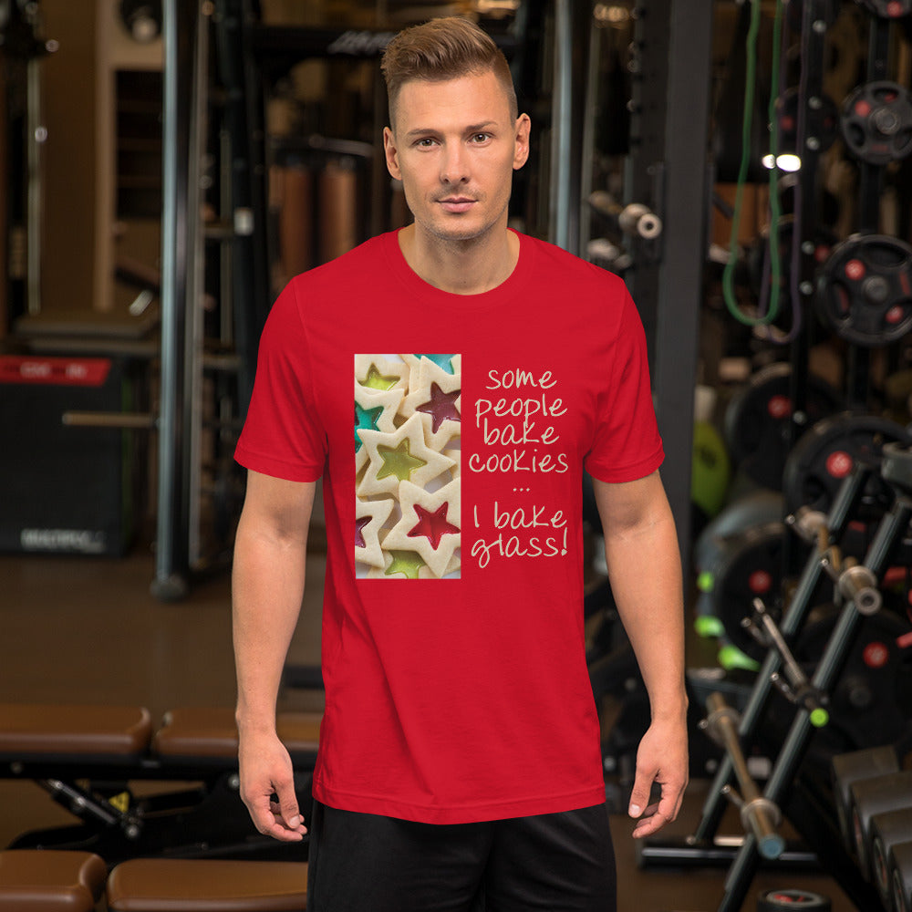 Some People Bake Cookies... Unisex Tee