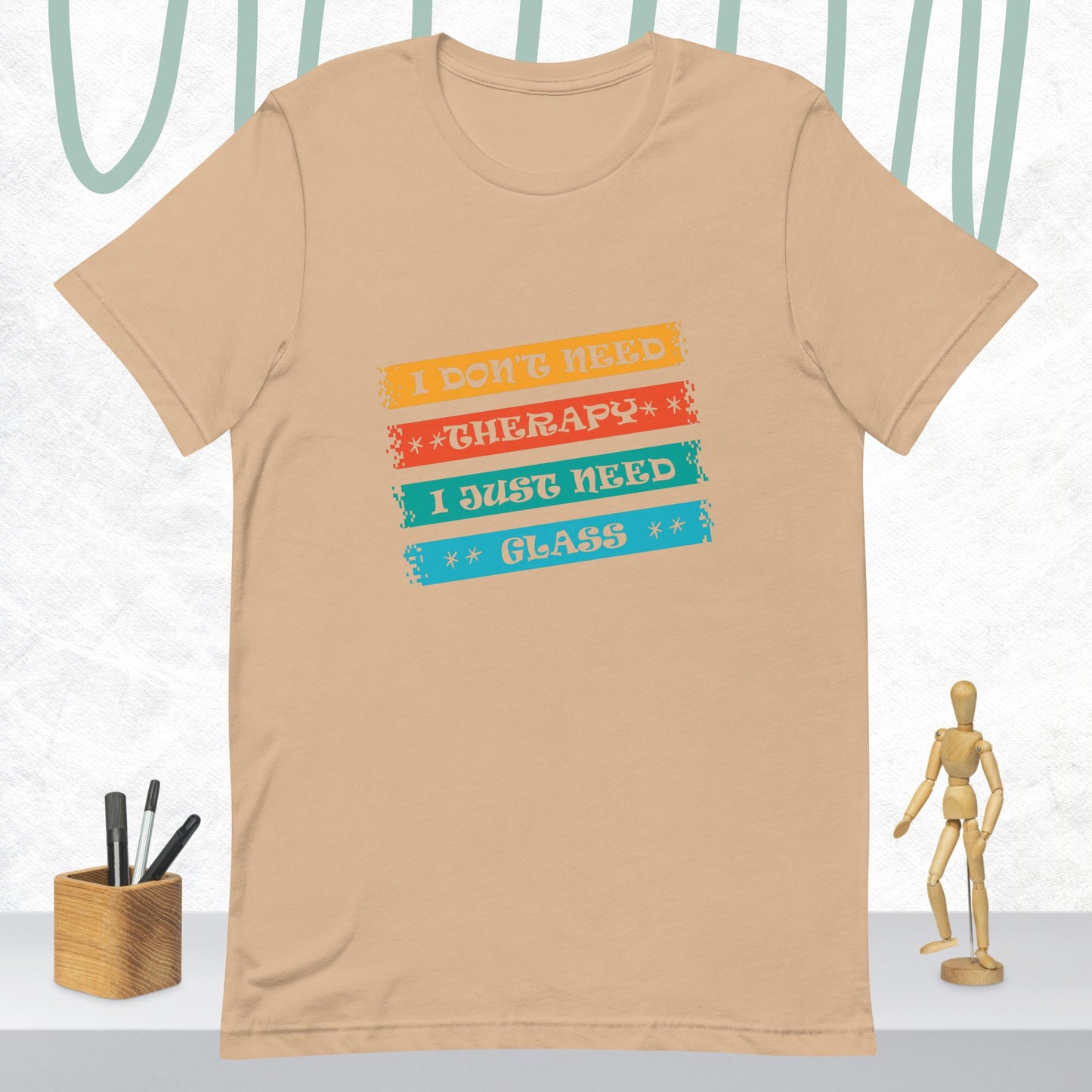 I Don't Need Therapy Unisex Tee