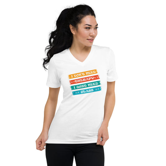 I Don't Need Therapy Unisex V-Neck
