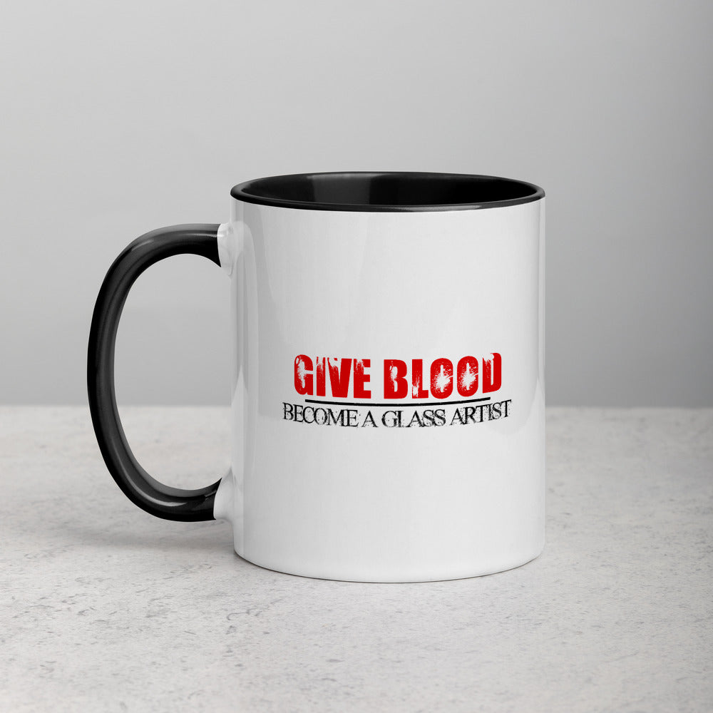 Give Blood, Become A Glass Artist - MUG