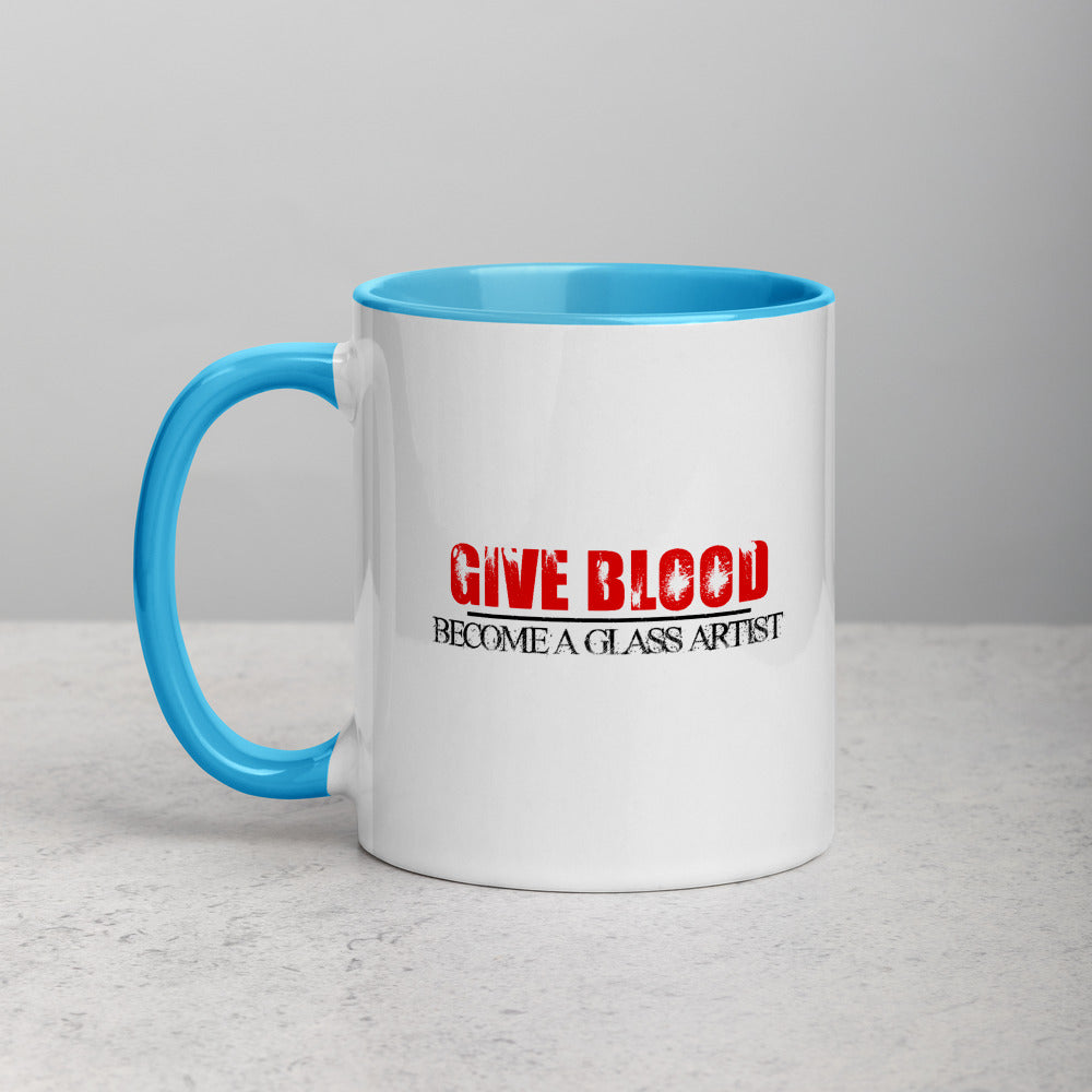 Give Blood, Become A Glass Artist - MUG