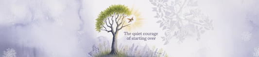 The Quiet Courage of Starting Over: Embracing New Beginnings with Grace