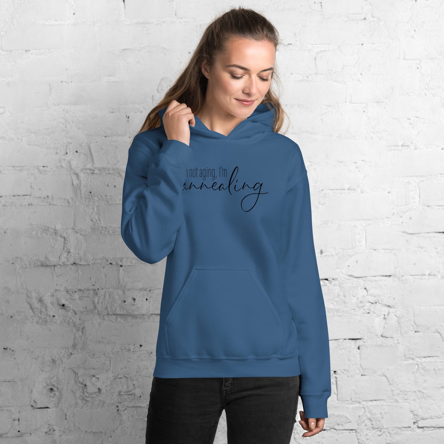 I'm Not Aging, I'm Annealing Unisex Hoodie