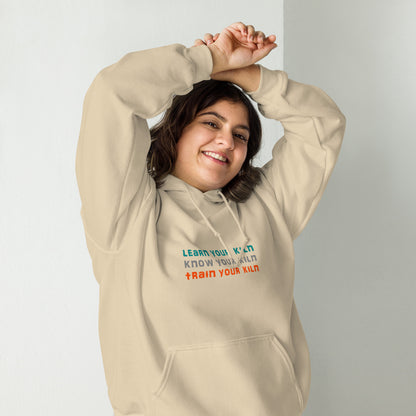 Learn Your Kiln Know Your Kiln Train Your Kiln Unisex Hoodie