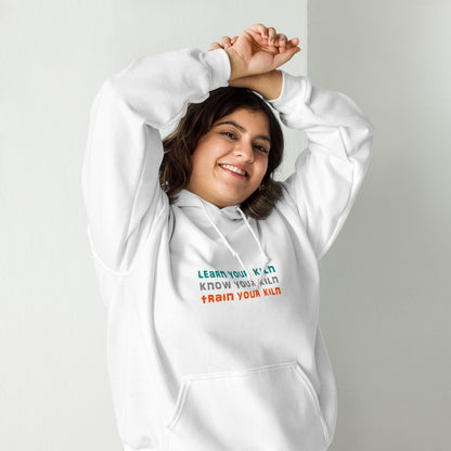 Learn Your Kiln Know Your Kiln Train Your Kiln Unisex Hoodie