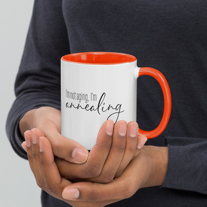 I'm Not Aging, I'm Annealing - MUG