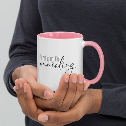 I'm Not Aging, I'm Annealing - MUG