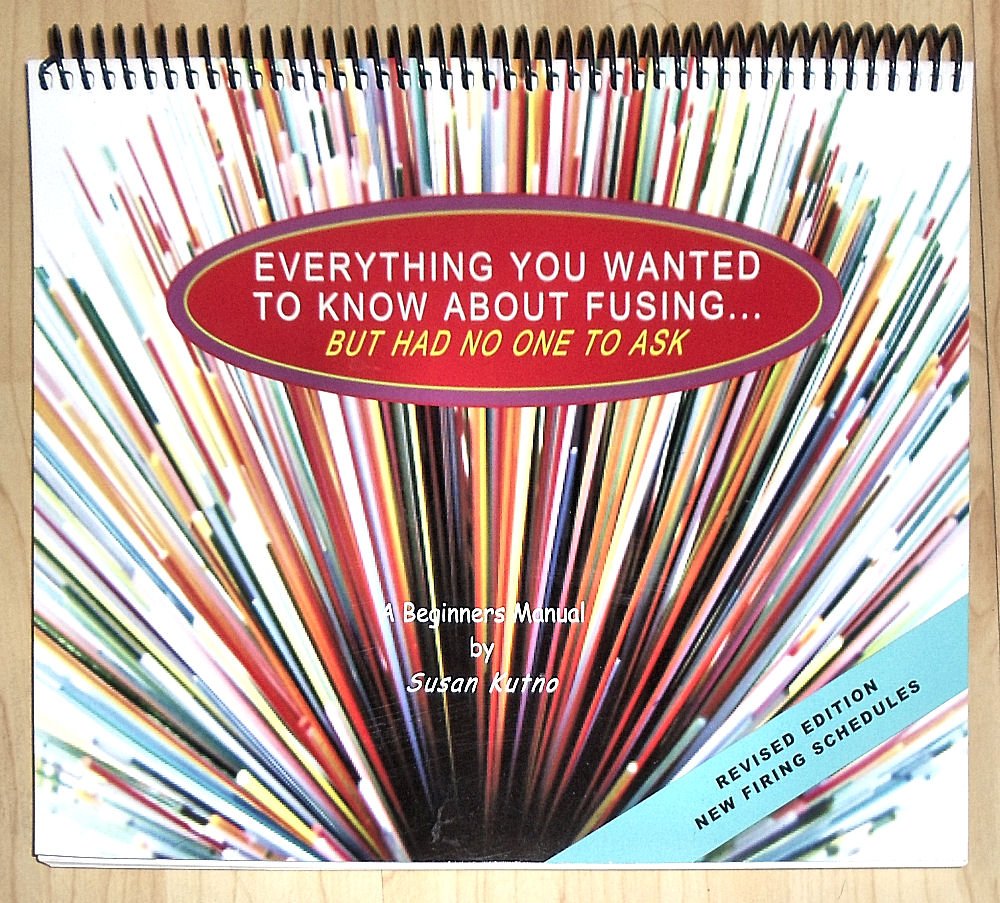 Everything You Wanted To know About Fusing But Had No One To Ask by Susan Kutno